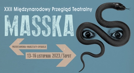 MASSKA - XXII Międzynarodowy Przegląd Teatralny
